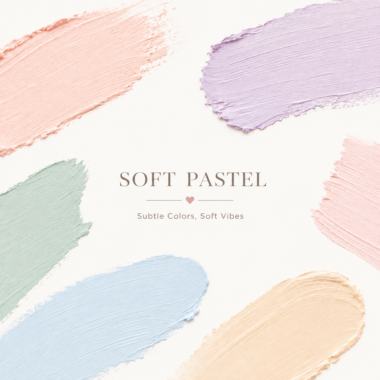 SOFT PASTELS